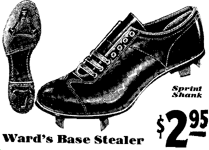 1931 baseball cleats " Ward's Base Stealer"from Montgomery Wards: $2.95